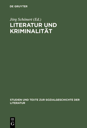 Literatur und Kriminalitt: Die gesellschaftliche Erfahrung von Verbrechen und Strafverfolgung als Gegenstand des Erzhlens. Deuts,Used