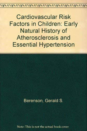 Cardiovascular Risk Factors in Children: The Early History of Atherosclerosis and Essential Hypertension,Used
