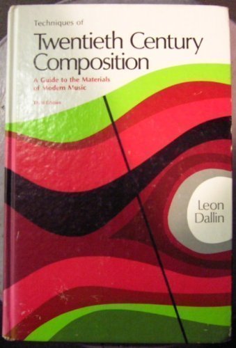 Techniques Of Twentieth Century Composition: A Guide To The Materials Of Modern Music (Music Series)