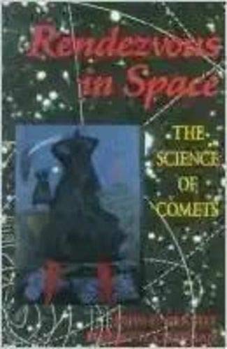 Rendezvous In Space: The Science Of Comets,New