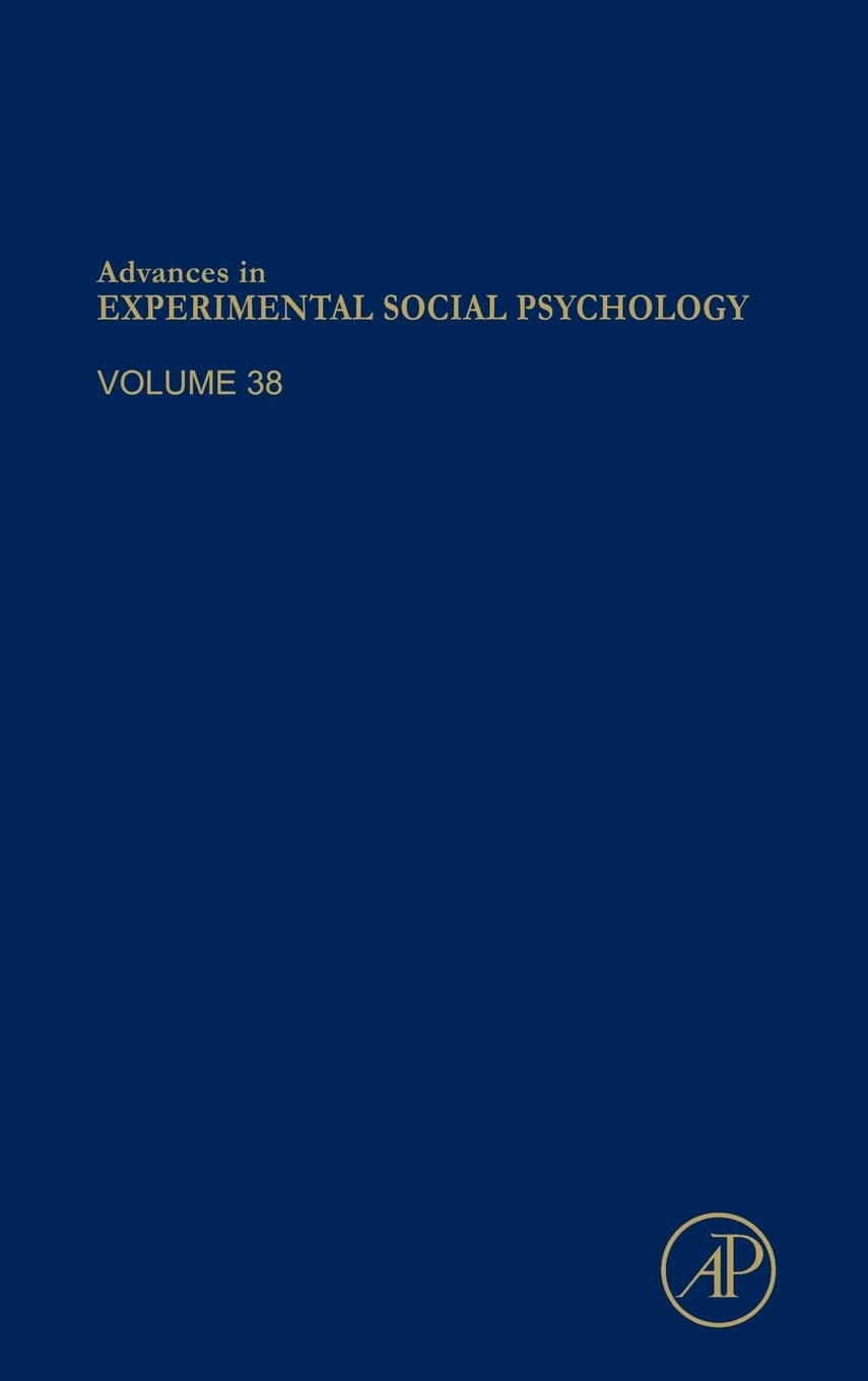 Advances in Experimental Social Psychology (Volume 38),Used