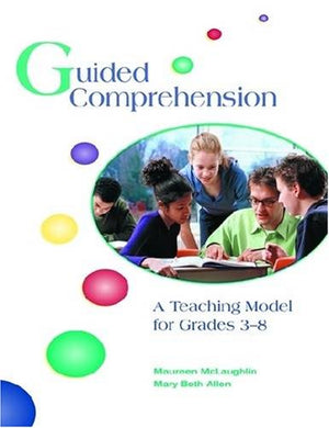 Guided Comprehension: A Teaching Model For Grades 38,Used