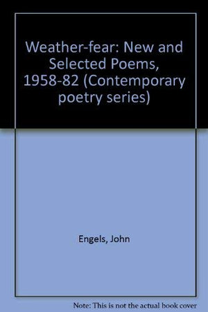 WeatherFear: New and Selected Poems, 19581982,Used