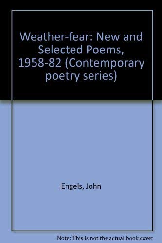 WeatherFear: New and Selected Poems, 19581982,Used