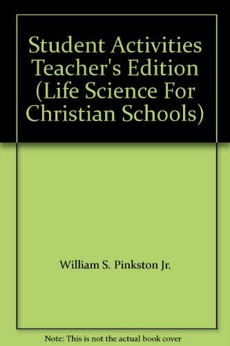 Student Activities Teacher's Edition (Life Science For Christian Schools),Used