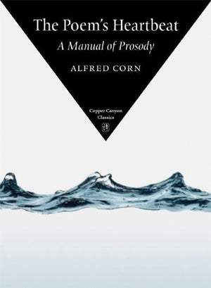 The Poem's Heartbeat: A Manual of Prosody (Copper Canyon Classics),Used