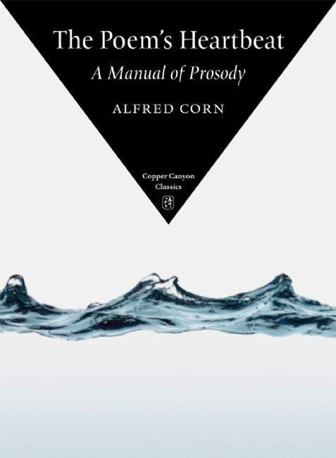 The Poem's Heartbeat: A Manual of Prosody (Copper Canyon Classics),Used