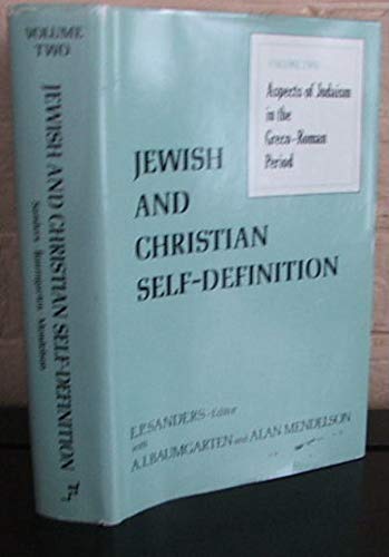 Jewish and Christian SelfDefinition (Volume 2): Aspects of Judaism in the GrecoRoman Period,Used