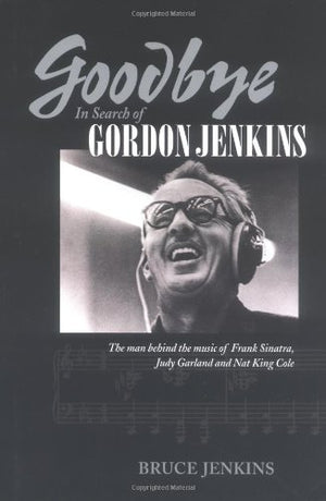 Goodbye: In Search of Gordon Jenkins,Used