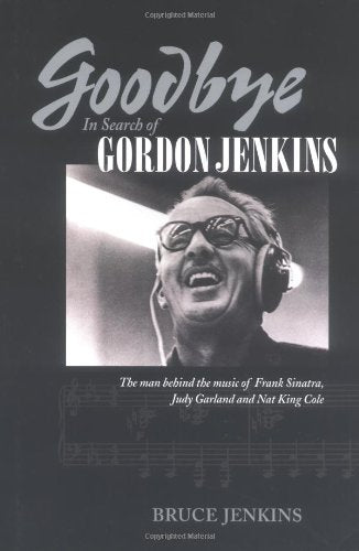 Goodbye: In Search of Gordon Jenkins,Used