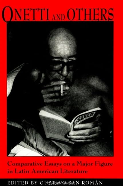 Onetti and Others: Comparative Essays on a Major Figure in Latin American Literature (Suny Series in Latin American and Iberian ,Used