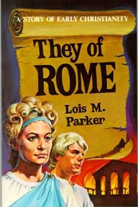 They of Rome: A story of early Christianity (A Crown book),Used