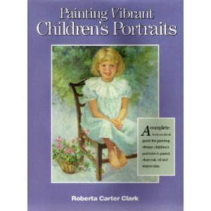 Painting Vibrant Children's Portraits,Used