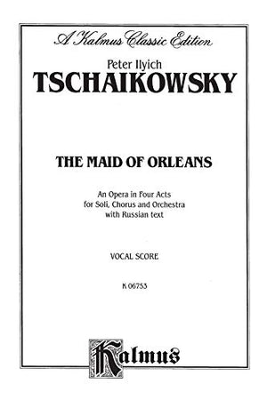 The Maid of Orleans: Russian Language Edition, Vocal Score (Kalmus Edition) (Russian Edition),Used