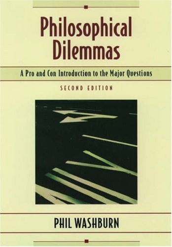 Philosophical Dilemmas: A Pro and Con Introduction to the Major Questions,Used