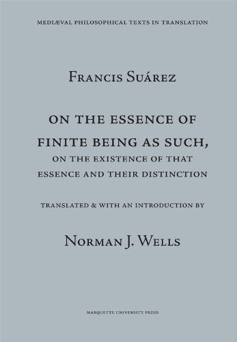 On The Essence Of Finite Being As Such, On The Essence Of That Essence And Their Distinction (Mediaeval Philosophical Texts In T-new,New