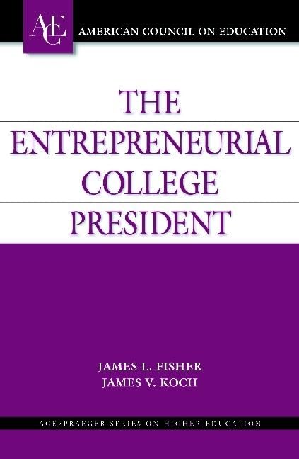 The Entrepreneurial College President (AMERICAN COUNCIL ON EDUCATION/ORYX PRESS SERIES ON HIGHER EDUCATION),Used