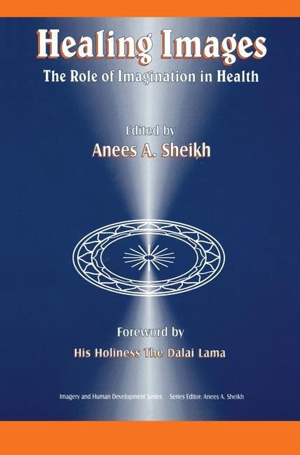 Healing Images: The Role of Imagination in Health (Imagery and Human Development Series),Used