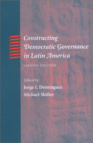 Constructing Democratic Governance in Latin America (An InterAmerican Dialogue Book),Used