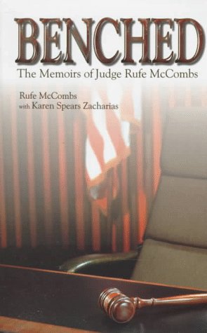 Benched: The Memoirs of Judge Rufe McCombs,New