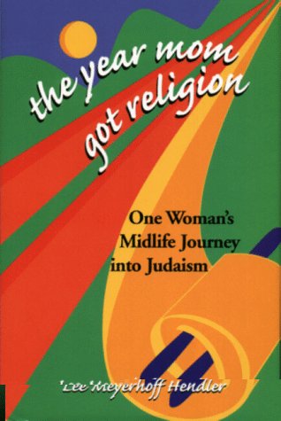 The Year Mom Got Religion: One Woman's Midlife Journey into Judaism,Used