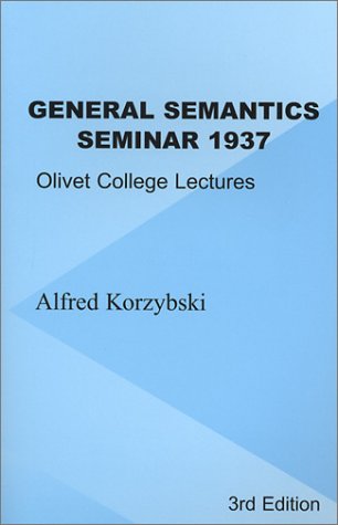 General Semantics Seminar 1937: Olivet College Lectures,Used