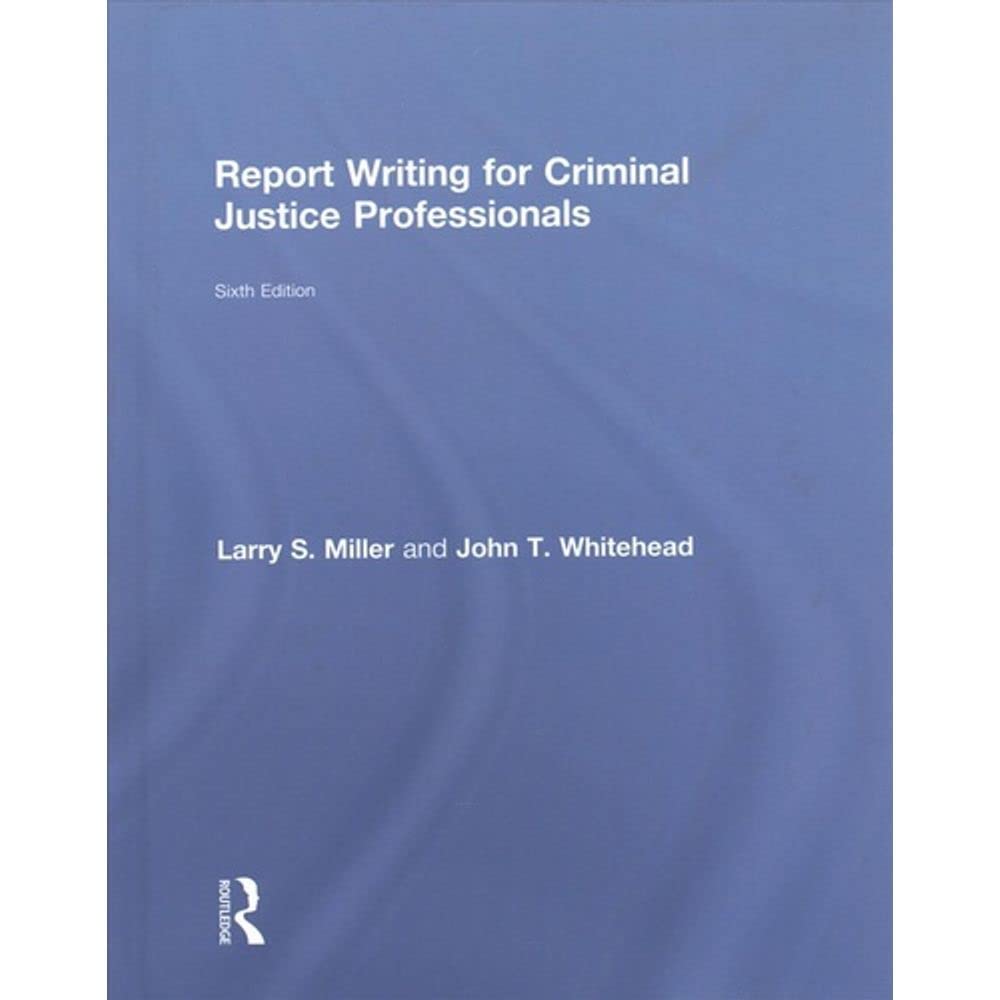 Report Writing for Criminal Justice Professionals,Used
