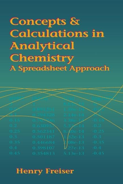 Concepts & Calculations in Analytical Chemistry, Featuring the Use of Excel: A Spreadsheet Approach,New