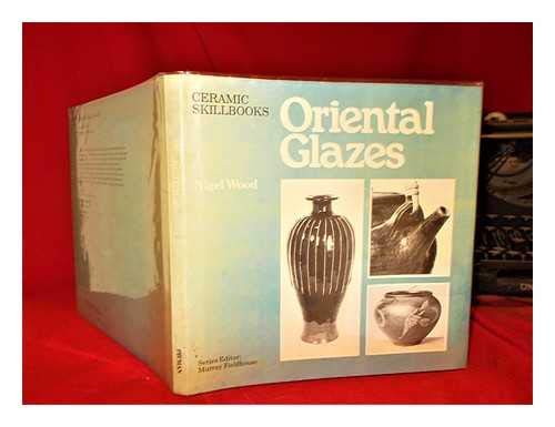 Oriental glazes: Their chemistry, origins, and recreation (Ceramic skillbooks),Used