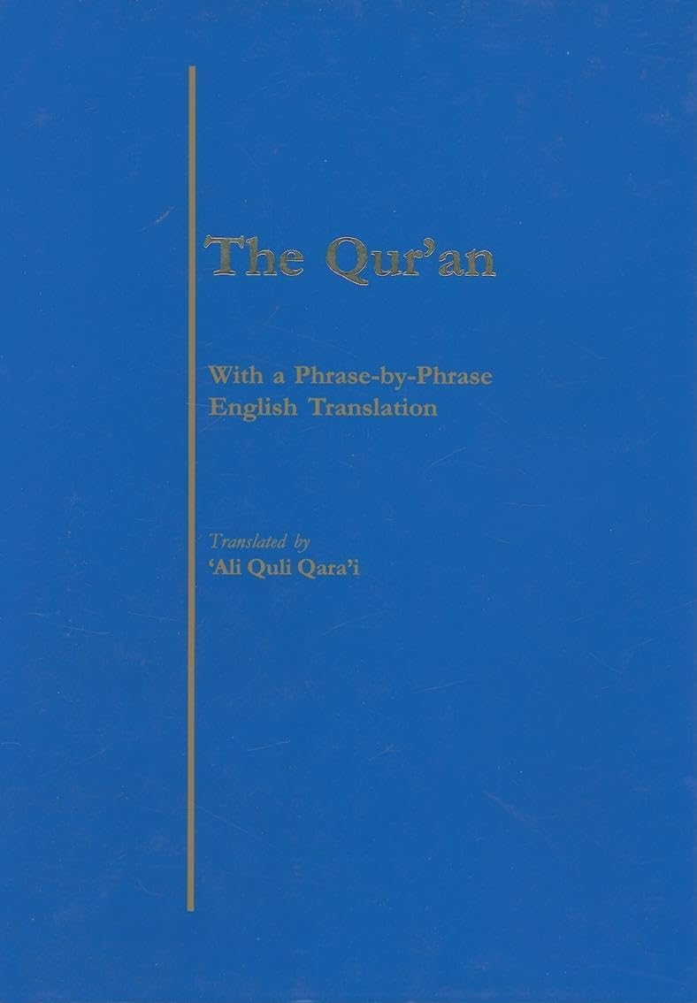 The Qur'an: With a PhrasebyPhrase English Translation,New