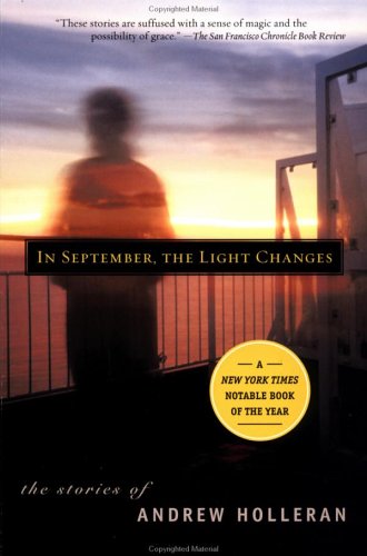 In September, the Light Changes: The Stories of Andrew Holleran,New
