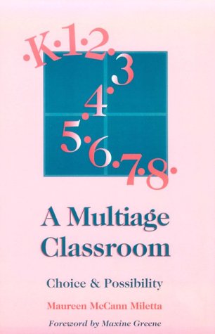 A Multiage Classroom: Choice & Possibility
