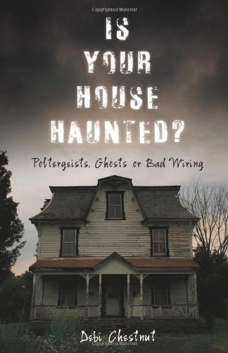 Is Your House Haunted?: Poltergeists, Ghosts or Bad Wiring,Used