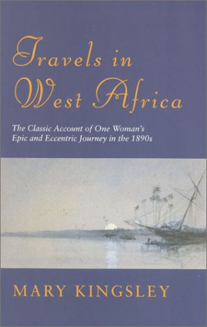Phoenix: Travels In West Africa: The Classic Account of One Woman's Epic and Eccentric Journey in the 1890's,Used