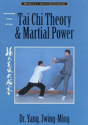 Tai Chi Theory and Martial Power: Advanced Yang Style Tai Chi Chaun (Martial ArtsInternal),Used