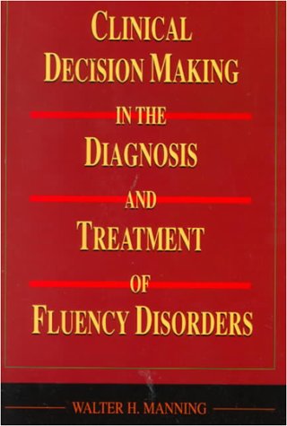 Clinical Decision Making in the Diagnosis and Treatment of Fluency Disorders,Used