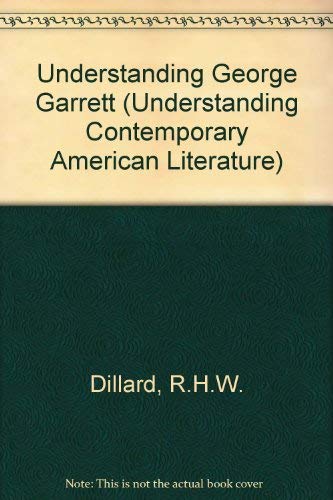 Understanding George Garrett (Understanding Contemporary American Literature),Used