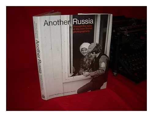 Another Russia: Through the Eyes of the New Soviet Photographers,Used