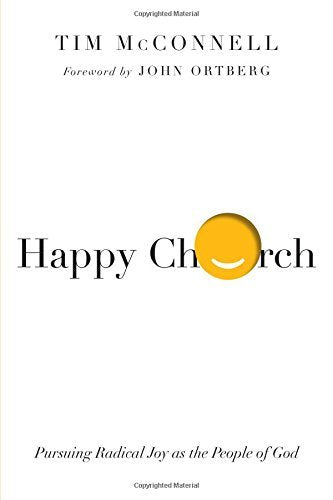 Happy Church: Pursuing Radical Joy as the People of God,Used