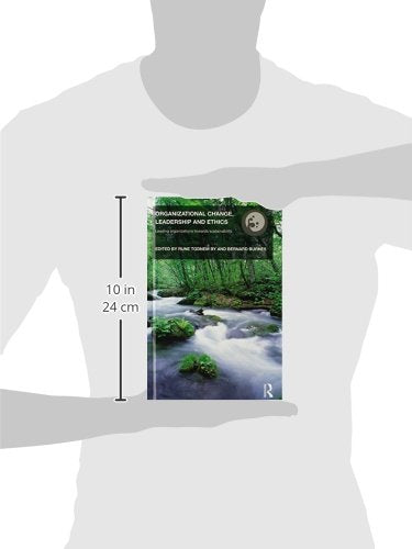 Organizational Change, Leadership and Ethics: Leading Organizations Toward Sustainability (Routledge Studies in Organizational C,Used