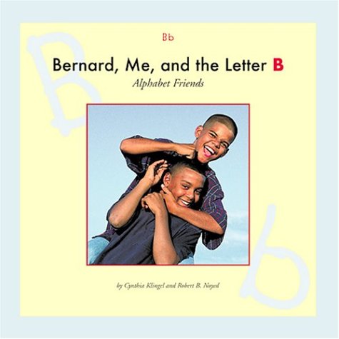 Bernard, Me, and the Letter B (Alphabet Friends),Used