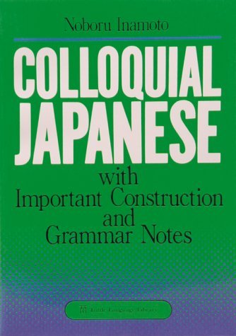 Colloquial Japanese With Important Construction and Grammar Notes (English and Japanese Edition),New