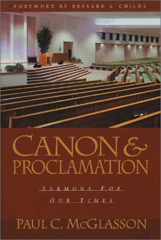 Canon and Proclamation: Sermons for Our Times,Used