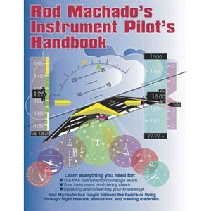 Rod Machado'S Instrument Pilot'S Handbook,Used