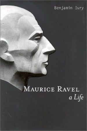 Maurice Ravel: A Life,Used