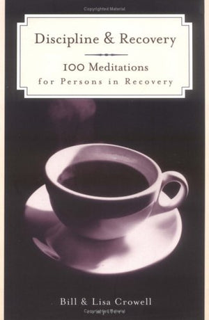 Discipline & Recovery: 100 Meditations for Persons in Recovery,Used