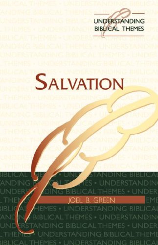 Salvation (Understanding Biblical Themes),Used