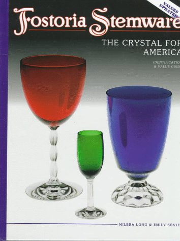 Fostoria Stemware: The Crystal for America,Used