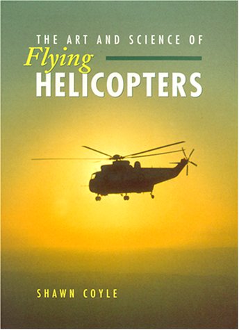 The Art and Science of Flying Helicopters,Used