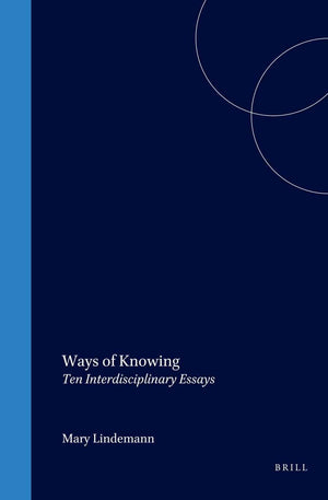 Ways of Knowing: Ten Interdisciplinary Essays (Studies in Central European Histories),Used